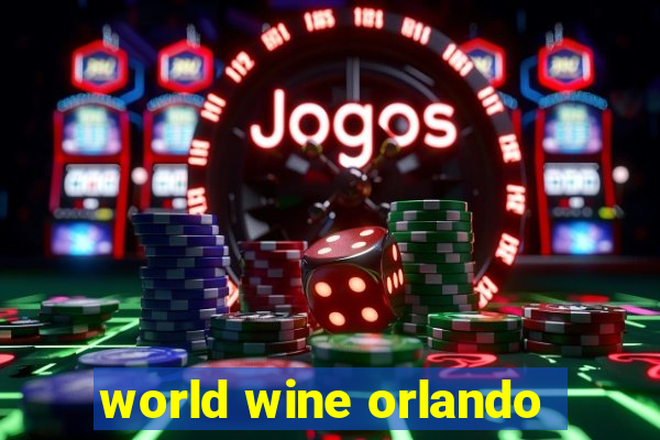 world wine orlando